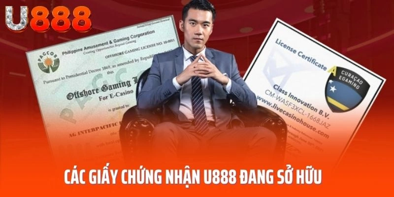 Các giấy chứng nhận U888 đang sở hữu
